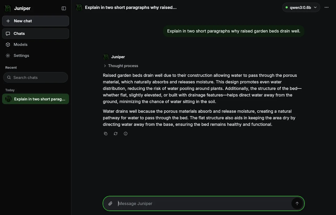 Juniper on Linux in dark mode: a sidebar with New chat, Chats, Models and Settings above one recent chat; a two-paragraph answer about why raised garden beds drain well, under a collapsed Thought process row; a model pill reading qwen3:0.6b.